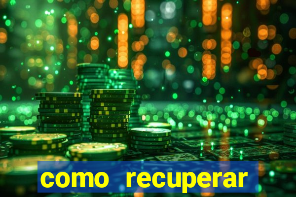 como recuperar dinheiro perdido na betano